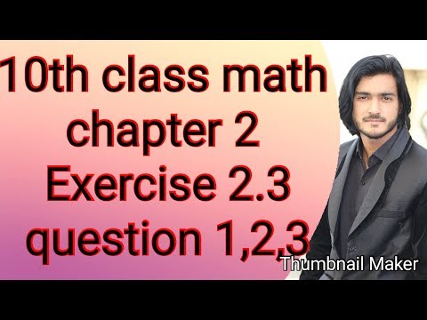 10th Class Maths solution, ch 2, lec 1, Exercise 2.3 Question no 1 to 3 - 10th Class Math