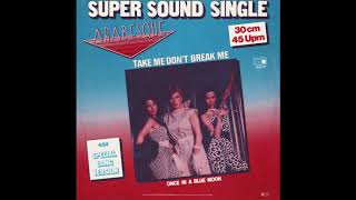 Arabesque - Take Me Don&#39;t Break Me (Special Long Version)