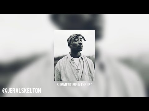 Tupac - Summertime in the LBC (Jerals Remake)