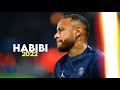 Neymar Jr  2022 ❯ Habibi- Ricky Rich & Aram Mafia | Skills & Goals | HD