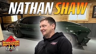 137. Drag and Drives, Big Blocks and Turbos, Fabrication w/ Nathan Shaw