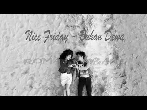 Nice Friday - Bukan Dewa [Video Lyrics Cover]