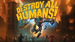 Get ready to be probed! - Destroy All Humans & Bye-Bye, Wacky Planet