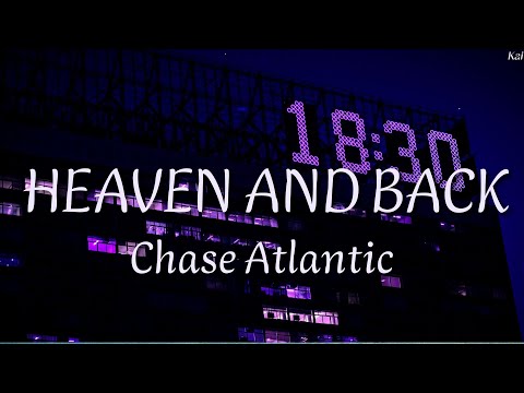 Chase Atlantic - HEAVEN AND BACK (Lyrics)