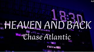 Download lagu Chase Atlantic - HEAVEN AND BACK (Lyrics) mp3