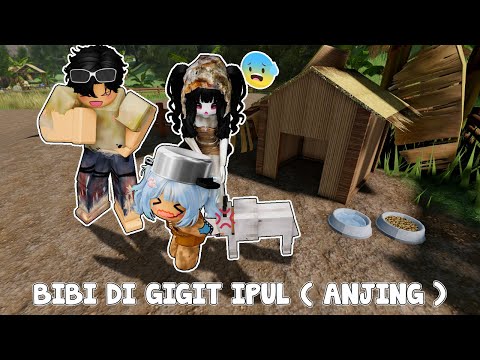 P4NT4T NYA BIBI DI GIGIT IPUL (ANJING) PELIHARAAN KITA | HMONG LIFE RP🏡RP
