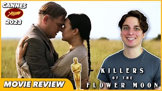Killers of the Flower Moon - Movie Review