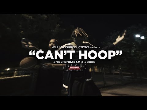 JmoeFrmDaBam x Jobro - Can't Hoop (Music Video) Shot By @Will_Mass
