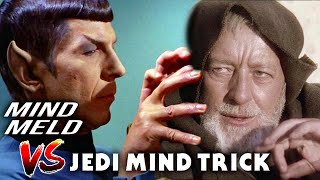 Mind Meld VS. Jedi Mind Trick  (What's Better?)