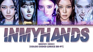 MEOVV In My Hands (Color Coded Lyrics BR-PT)