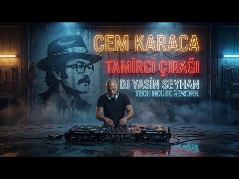 Cem Karaca - Tamirci Çırağı (DJ Yasin Seyhan Tech House Rework)