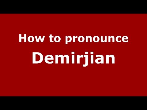 How to pronounce Demirjian (Spanish/Argentina) - PronounceNames.com