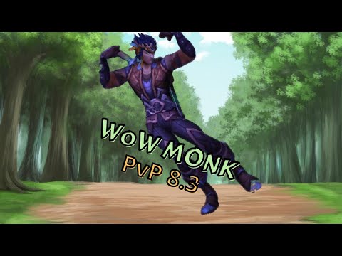 WoW MONK PvP 8.3 - Late Upload