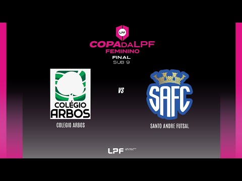 AO VIVO | FINAL COPA DA LPF FEMININO SUB-9-  COLÉGIO ARBOS x SANTO ANDRÉ