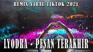 Download lagu DJ LYODRA PESAN TERAKHIR REMIX VIRAL TIK TOK 2021 - RHXMUSIC mp3 Download lagu DJ LYODRA PESAN TERAKHIR REMIX VIRAL TIK TOK 2021 - RHXMUSIC mp3