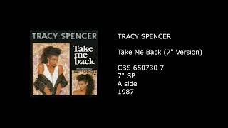 TRACY SPENCER - Take Me Back (7'' Version) - 1987