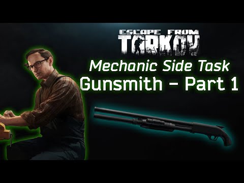Gunsmith - Part 1 - Mechanic Side Task - Tarkov 1.0 Guide
