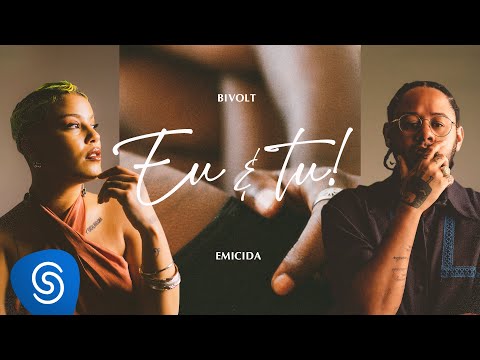Bivolt feat. Emicida - Eu & Tu! (Clipe Oficial)