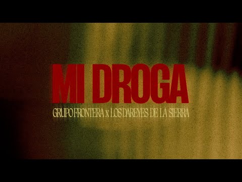 Grupo Frontera, Los Dareyes De La Sierra - my drug (Lyric Video)