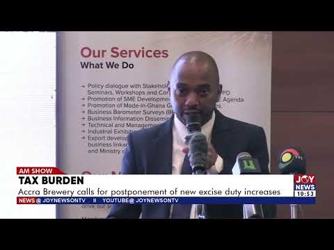 Tax Burden: Accra Brewery calls for postponement of new excise duty increases