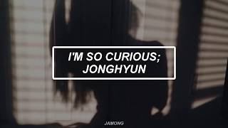 I'M SO CURIOUS  - JONGHYUN (종현) (Sub español)