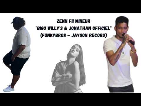 Biig Willys & Jonathan Officiel - Zen Fi Mineur ( Prod by Funky Bros ) Jayson Records