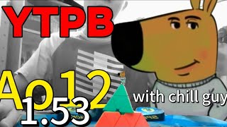 Pyraminx Ao12 1.53 YTPB!!! (with chill guy)🤣