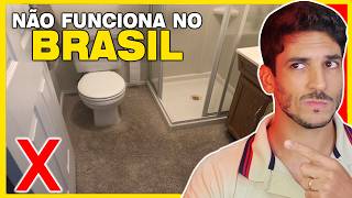 These 7 things from American homes would be a disaster in Brazil.