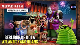 Download lagu LIBURAN KE ATLANTIS DAN JUGA DRAC YANG MENEMUKAN ZING • Alur Cerita Film Hotel Transylvania 3 (3/3) mp3 Download lagu LIBURAN KE ATLANTIS DAN JUGA DRAC YANG MENEMUKAN ZING • Alur Cerita Film Hotel Transylvania 3 (3/3) mp3