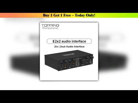 Topping E2x2 Professional — Hands-On (2025): Topping E2x2 Professional Audio Interface