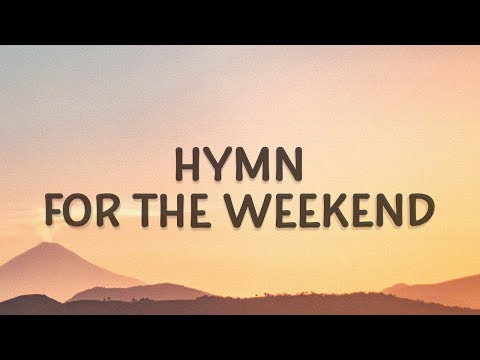 [1 HOUR 🕐 ] Coldplay - Hymn For The Weekend (Lyrics)