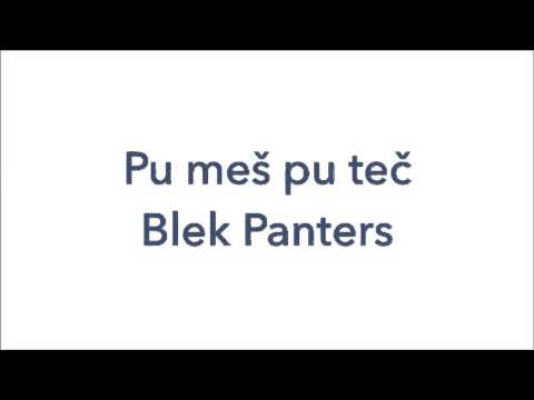 Blek Panters - Pu meš pu teč