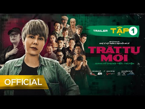 TRAILER TẬP 1 | Web Drama TRẬT TỰ MỚI (Giang Hồ Chợ Mới Tiền Truyện) | VIỆT HƯƠNG