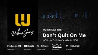 Ruben Studdard - Don&#39;t Quit On Me (A Tribute To... - 2004) | Old School R&amp;B | Throwback Classic
