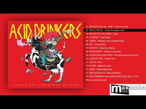 Ladies And Gentlemen On Acid - Proletaryat: Pump The Plastic Heart