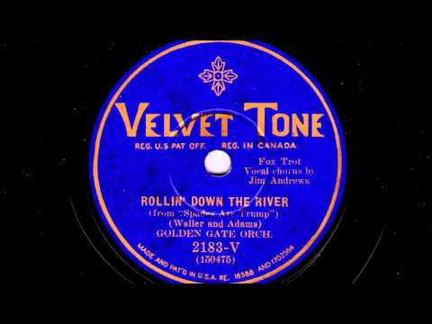'Rollin' down the river'--Golden Gate Orchestra (California Ramblers), 1930