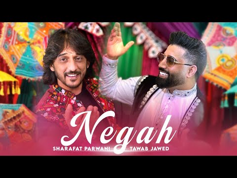 Sharafat Parwani & Tawab Jawed - Negah ( شرافت پروانی و تواب جاوید - نگاه  )