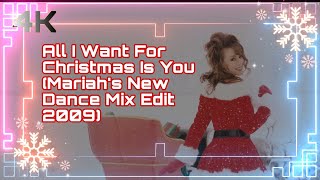 Mariah Carey - All I Want For Christmas Is You (Mariah's New Dance Mix Edit 2009) [4K Remastered]