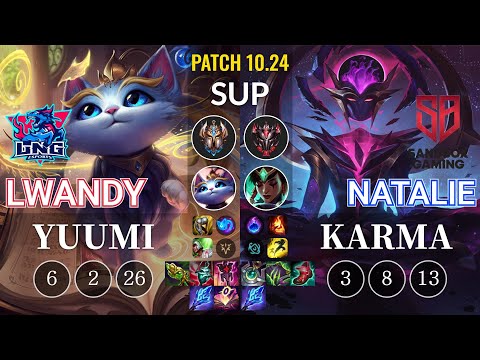 LNG lwandy Yuumi vs SB Natalie Karma Sup - KR Patch 10.24
