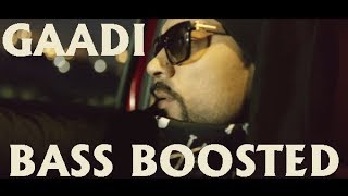 Gaadi [BASS BOOSTED] Bohemia, Pardhaan, Sukhe Muzical Doctorz | Silent Sunny