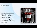 The Midnight Line: A Jack Reacher Novel Book 22 by Lee Child · Audiobook preview