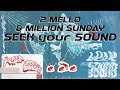 2 Mello & MILLION SUNDAY - SEEK your SOUND (Full EP) (Official Audio)