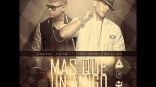 Mas Que Un Amigo REMIX - Daddy Yankee Ft Farruko &amp; Dj Chavi New Reggaeton Romantico 2013