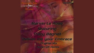 Deliver Me Your Embrace (Original Mix)