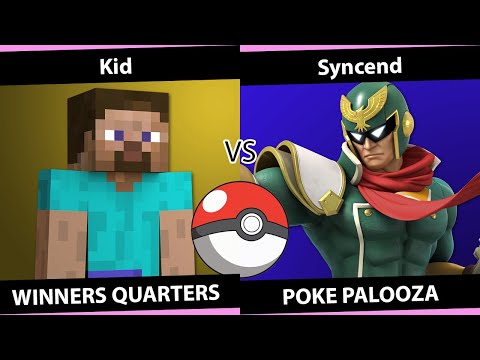 Kid (Steve) v. Syncend (Captain Falcon) - Winners Quarters - Poke Palooza