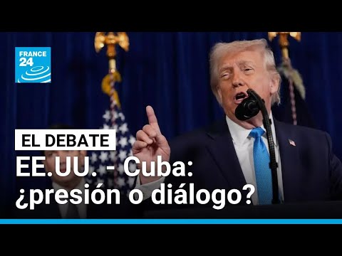 ¿Por qué EE. UU. sanciona a Cuba mientras negocia con La Habana? • FRANCE 24 Español