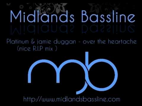 Platnum And Jamie Duggan  - Over The Heartache  ( Niche R I P Mix ) - midlandsbassline.com