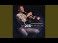You Are God (feat. Chigozie Achugo)