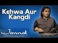 Kehwa Aur Kangdi | Rahul Sharma (Album: Jannat - Paradise On Earth)