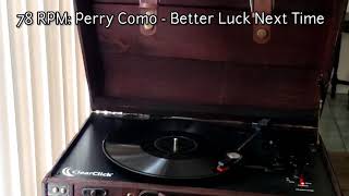 78 RPM: Perry Como - Better Luck Next Time